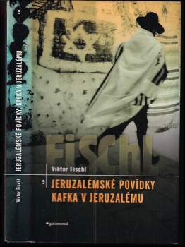 Jeruzalémské povídky ; Kafka v Jeruzalému
