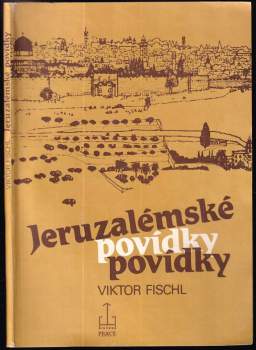 Viktor Fischl: Jeruzalémské povídky