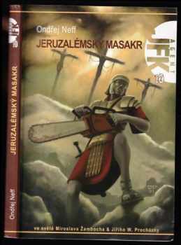 Ondřej Neff: Jeruzalémský masakr motorovou pilou