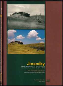 Květoslav Growka: Jeseníky mezi vzpomínkou a přítomností