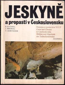 Bohumil Kučera: Jeskyně a propasti v Československu