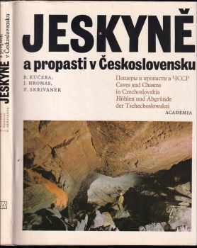 Bohumil Kučera: Jeskyně a propasti v Čekoslovensku