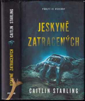 Caitlin Starling: Jeskyně zatracených