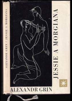 Aleksandr Stepanovič Grin: Jessie a Morgiana