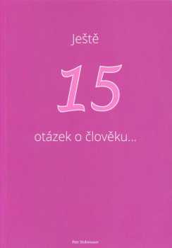 Ještě 15 otázek o člověku