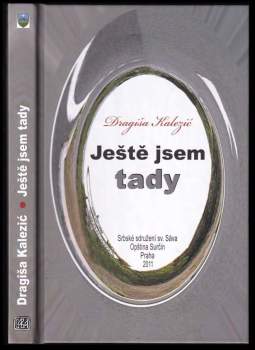 Dragiša Kalezić: Ještě jsem tady