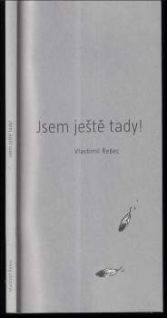 Ještě jsem tady!