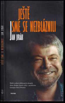 Jan Jirák: Ještě jsme se nezbláznili