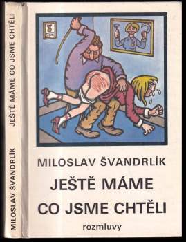 Ještě máme, co jsme chtěli