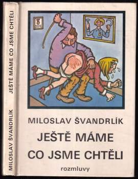 Ještě máme, co jsme chtěli