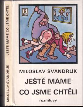 Ještě máme, co jsme chtěli