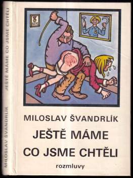 Ještě máme, co jsme chtěli