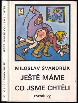 Ještě máme, co jsme chtěli