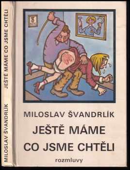Ještě máme, co jsme chtěli