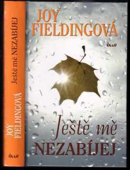 Joy Fielding: Ještě mě nezabíjej