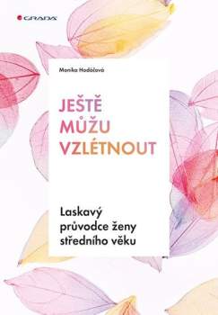 Monika Hodáčová: Ještě můžu vzlétnout