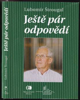 Lubomír Štrougal: Ještě pár odpovědí