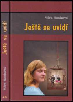 Ještě se uvidí : tři příběhy o dvou mužích a jedné krásce