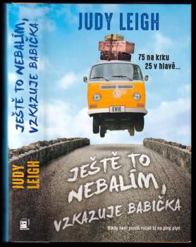 Judy Leigh: Ještě to nebalím, vzkazuje babička