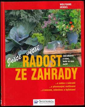 Wolfgang Hensel: Ještě větší radost ze zahrady