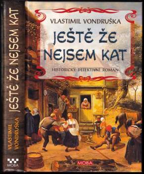 Vlastimil Vondruška: Ještě že nejsem kat
