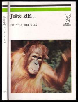 Jiří Felix: Ještě žijí