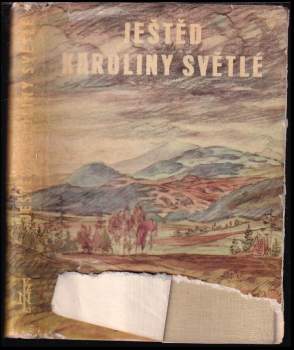 Ještěd Karoliny Světlé : Karolina Světlá [pseud.] v dopisech o ještědských horách a jejich lidu - Karolina Světlá (1958, Krajské nakladatelství) - ID: 797908