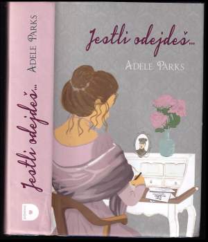 Adele Parks: Jestli odejdeš