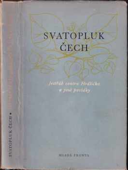 Jestřáb contra Hrdlička a jiné povídky - Svatopluk Čech (1952, Mladá fronta) - ID: 520172