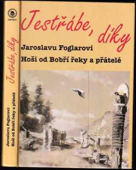 Jaroslav Foglar: Jestřábe, díky