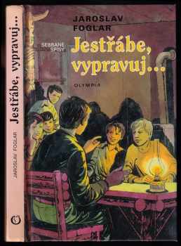 Jaroslav Foglar: Jestřábe, vypravuj
