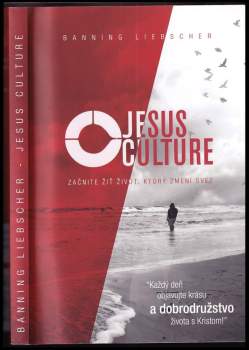 Jesus Culture : začnite žiť život, ktorý zmení svet