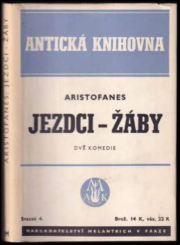 Jezdci ; Žáby : dvě komedie