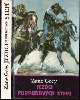 Zane Grey: Jezdci purpurových stepí