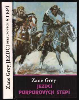 Zane Grey: Jezdci purpurových stepí