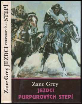 Jezdci purpurových stepí - Zane Grey (1992, Cedr) - ID: 851086