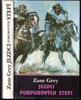 Zane Grey: Jezdci purpurových stepí