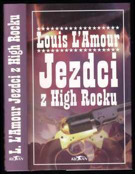 Louis L'Amour: Jezdci z High Rocku