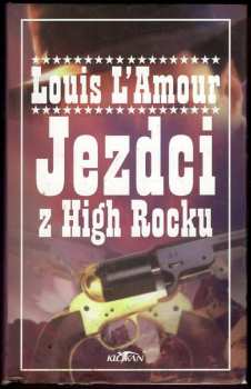 Louis L'Amour: Jezdci z High Rocku