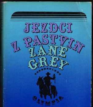 Zane Grey: Jezdci z pastvin
