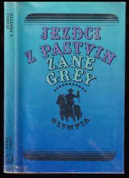 Jezdci z pastvin - Zane Grey (1978, Olympia) - ID: 60313
