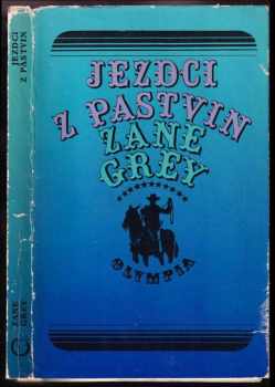 Jezdci z pastvin - Zane Grey (1978, Olympia) - ID: 838121