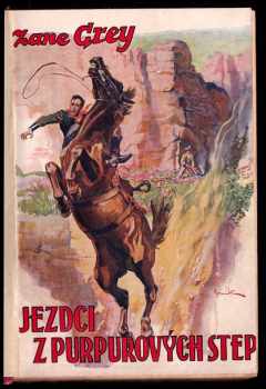 Zane Grey: Jezdci z purpurových stepí - Román