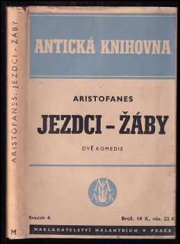 Jezdci ; Žáby : dvě komedie