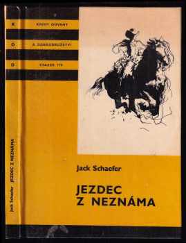 Jezdec z neznáma : pro čtenáře od 10 let - Jack Schaefer (1988, Albatros) - ID: 839629
