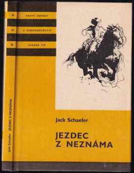 Jezdec z neznáma : pro čtenáře od 10 let - Jack Schaefer (1988, Albatros) - ID: 472519