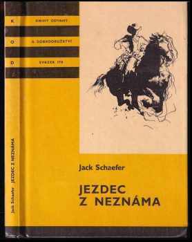 Jezdec z neznáma : pro čtenáře od 10 let - Jack Schaefer (1988, Albatros) - ID: 802294