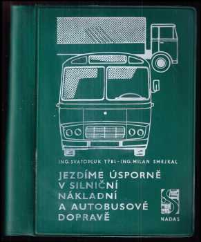 Jezdíme úsporně v silniční, nákladní a autobusové dopravě