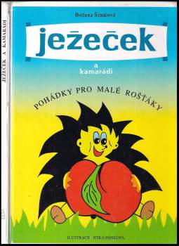 Ježeček a kamarádi : pohádky pro malé rošťáky
