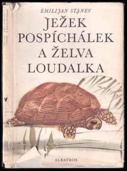 Emilijan Stanev: Ježek Pospíchálek a želva Loudalka